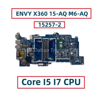 HP ENVY x360 15-AQ M6-AQ nešiojamojo kompiuterio pagrindinė plokštė su Core i5 i7 7-osios kartos procesoriumi 15257-2 448.07N07.0021 858872-001 858872-601