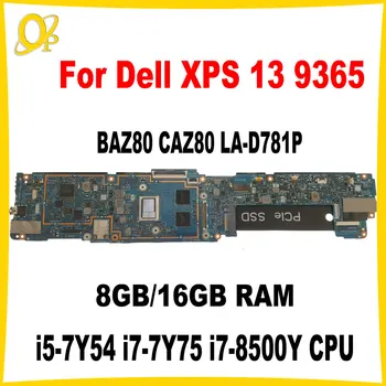 BAZ80 CAZ80 LA-D781P skirta Dell XPS 13 9365 Nešiojamojo kompiuterio pagrindinė plokštė su i5-7Y54 i7-7Y75 i7-8500Y CPU 8GB/16GB RAM CN-0VP9G1 0VP9G1